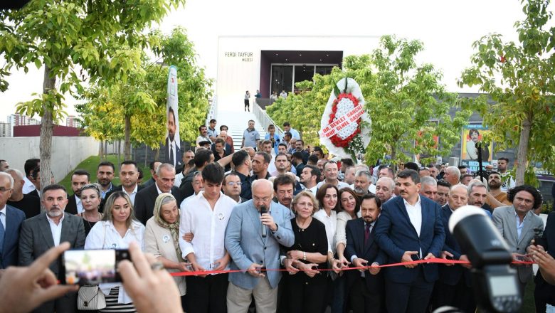  FERDİ TAYFUR MÜZESİ AÇILDI